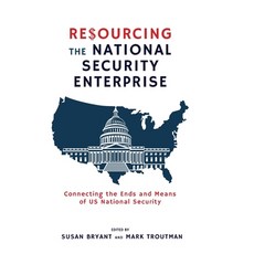 (英文圖書) Resourcing the National Security Enterprise: Connecting the Ends and Means of US National Sec... 精裝版, Cambria Press, 英文