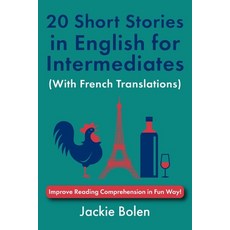 (英文圖書) 20 Short Stories in English for Intermediates (With French Translations): Impro... 平裝版, Independently Published, 英文