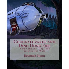 (英文圖書)Chuckaluvakus and Ding Dong Fife: A Boy and His Dog take an Eventful Walk 平裝版, Createspace Independent Pub..., 英文