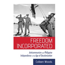 (英文圖書) Freedom Incorporated: Anticommunism and Philippine Independence in the Age of Decolonization 精裝版, Cornell University Press, 英文