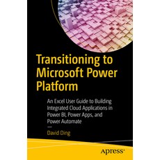 (英文圖書) Transitioning to Microsoft Power Platform: An Excel User Guide to Building Integrated Cloud A... 平裝版, Apress, 英文