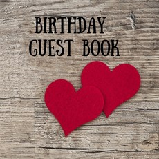Birthday Guest Book: Guest Book For Family Get Together Well Wishes Sign In Guestbook Perfectly size... 平裝版, Julie Love Witcher, 英文
