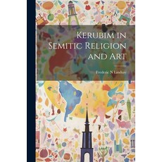 (英文圖書) Kerubim in Semitic Religion and Art 平裝版, Legare Street Press, 英文