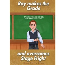 (英文圖書)Ray makes the grade and overcomes stage fright 平裝版, Createspace Independent Pub..., English