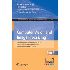 Computer Vision and Image Processing: 5th International Conference Cvip 2020 Prayagraj India Dec... 平裝版, Springer, 英文