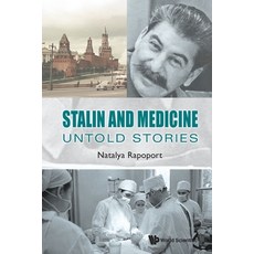 Stalin and Medicine: Untold Stories 平裝版, World Scientific Publishing Company, 英文