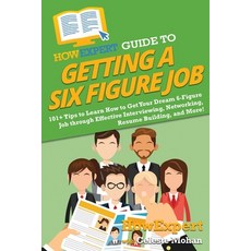 (英文圖書) HowExpert Guide to Getting a Six Figure Job: 101+ Tips to Learn How to Get Your Dream 6-Figur... 平裝版, 英文