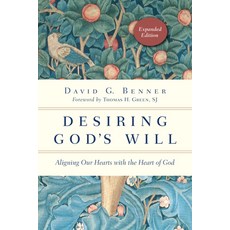 Desiring God's Will: Aligning Our Hearts with the Heart of God 平裝版, IVP Books, 英文