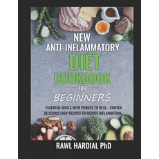 New Anti-Inflammatory Diet Cookbook for Beginners: Essential Meals with Powers to Heal! Easy Delicio... 平裝版, Independently Published, 英語