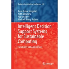 Intelligent Decision Support Systems for Sustainable Computing: Paradigms and Applications 平裝版, Springer, 英文