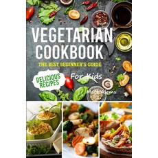 (英文圖書) Vegetarian Cookbook: The best beginner's guide delicious recipes for kids 平裝版, Emakim Ltd, 英文