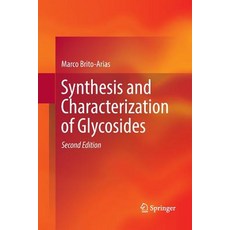 (英文圖書) Synthesis and Characterization of Glycosides 平裝版, Springer, 英文