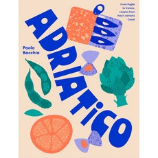 (英文圖書) Adriatico: From Puglia to Venice Recipes from Italy's Adriatic Coast 精裝版, Smith Street Books, 英文