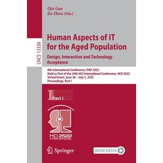 (英文圖書) Human Aspects of It for the Aged Population. Design Interaction and Technology Acceptance: 8... 平裝版, Springer, 英文