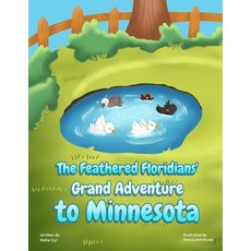 (英文圖書)The Feathered Floridians' Grand Adventure to Minnesota 平裝版, Feathered Floridians Publis..., 英文