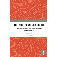 (英文圖書) The Southern Silk Route: Historical Links and Contemporary Convergences 精裝版, Routledge, 英文