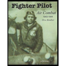 (英文圖書) Fighter Pilot Air Combat 1943-1944 Dive Bomber: Air Combat 1943-1944 Dive Bomber 平裝版, Independently Published, 英文
