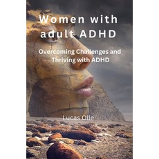 (英文圖書) Women with adult ADHD: Overcoming Challenges and Thriving with ADHD 平裝版, Independently Published, 英文