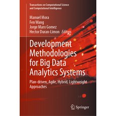 (英文圖書) Development Methodologies for Big Data Analytics Systems: Plan-Driven Agile Hybrid Lightwe... 精裝版, Springer, 英文