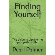 (英文圖書) Finding Yourself: The guide to discovering your path in Life. 平裝版, Independently Published, 英文