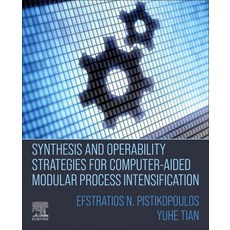 (英文圖書) Synthesis and Operability Strategies for Computer-Aided Modular Process Intensification 平裝版, Elsevier, 英文