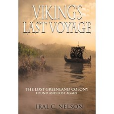 Viking's Last Voyage: The Lost Greenland Colony Found and Lost Again 精裝版, Jenair Press, 英文