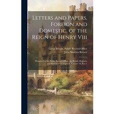 (英文圖書) Letters and Papers Foreign and Domestic of the Reign of Henry Viii: Preserved in the Public... 精裝版, Legare Street Press, 英文