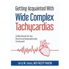 (英文圖書) Getting Acquainted With Wide Complex Tachycardias: A Workbook for the Electroca... 平裝版, Medicus of Houston, 英文