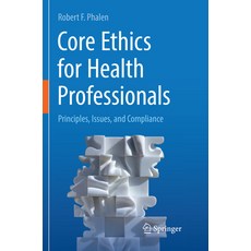 (英文圖書) Core Ethics for Health Professionals: Principles Issues and Compliance 平裝版, Springer, 英文