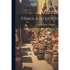 (英文書) Vamos Á México; 平裝版, Legare Street Press, 英文