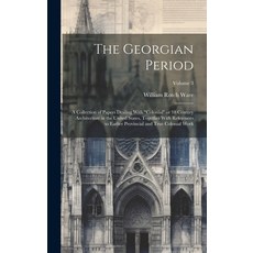 (英文圖書) The Georgian Period; a Collection of Papers Dealing With "colonial" or 18 Century Architectur... 精裝版, Legare Street Press, 英文