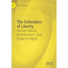 (英文圖書) The Defenders of Liberty: Human Nature Individualism and Property Rights 精裝版, Palgrave MacMillan, 英文