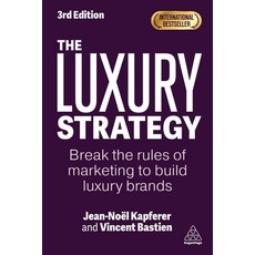 (英文圖書) The Luxury Strategy: Break the Rules of Marketing to Build Luxury Brands 精裝版, Kogan Page, 英文