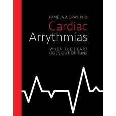 (英文圖書) Cardiac Arrythmias: When the heart goes out of tune 平裝版, Independently Published, 英文
