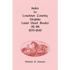 (英文圖書) Index to Loudoun County Virginia Deed Books 4E-4N 1835-1840 平裝版, Heritage Books, 英文