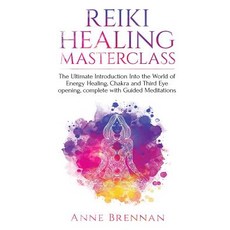 (英文圖書) Reiki Healing Masterclass: The Ultimate Introduction Into the World of Energy H... 平裝版, Independently Published, 英文