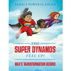 (英文圖書)The Super Dynamos Fuel Up! Max's Transformation Begins 精裝版, Outskirts Press, 英文