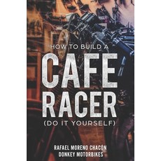 (英文圖書) How to build a Cafe Racer? (Do it yourself) 平裝版, Independently Published, 英文