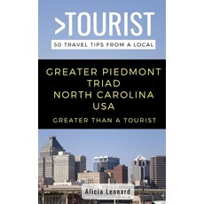 (外文書) Greater Than a Tourist- Greater Piedmont Triad North Carolina USA: 50 Travel Tip... Paperback, Independently Published, English