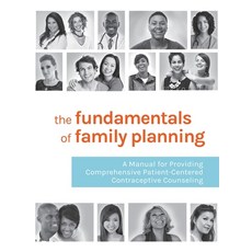 (英文圖書) The Fundamentals of Family Planning: A Manual for Providing Comprehensive Patient-Centered Co... 精裝版, Essential Access Health, 英文