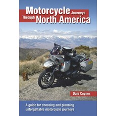 Motorcycle Journeys Through North America: A Guide for Choosing and Planning Unforgettable Motorcycl... 平裝版, Motorbooks International, 英文