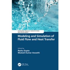 (英文圖書) Modeling and Simulation of Fluid Flow and Heat Transfer 精裝版, CRC Press, 英文