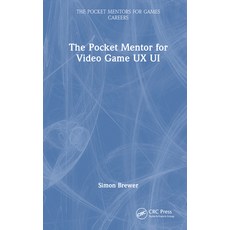 (英文圖書) The Pocket Mentor for Video Game UX UI 精裝版, CRC Press, 英文