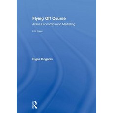 Flying Off Course: Airline Economics and Marketing 精裝版, Routledge, 英文
