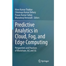 (英文圖書) Predictive Analytics in Cloud Fog and Edge Computing: Perspectives and Practices of Blockch... 精裝版, Springer, 英文