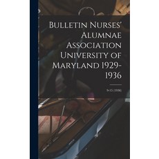 (英文圖書) Bulletin Nurses' Alumnae Association University of Maryland 1929-1936; 9-15 (1936) 精裝版, Hassell Street Press, 英文