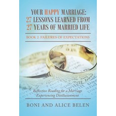 (英文圖書) Your Happy Marriage: 27 Lessons Learned from 27 Years of Married Life: Book 2: Failures of Ex... 平裝版, Xlibris Au, 英文