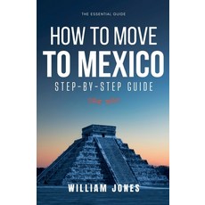 (英文圖書) How to Move to Mexico: Step-by-Step Guide 平裝版, NB Press, 英文