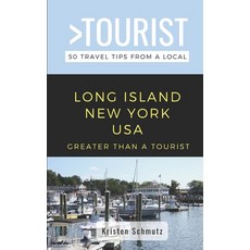 Greater Than a Tourist - Long Island New York USA: 50 Travel Tips from a Local 平裝版, Independently Published, 英文