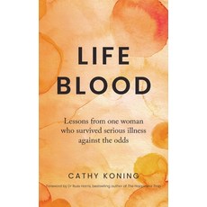 (英文圖書) Life Blood: Lessons from one woman who survived serious illness against the odds 精裝版, Silver Moon Press, 英文